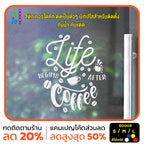 สติ๊กเกอร์ติดกระจก สติกเกอร์ร้านกาแฟ life begins after coffee (G0003) สติกเกอร์ สติ๊กเกอร์ มั่นใจปริ้นท์